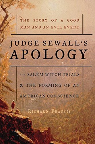 cover image Judge Sewall's Apology: The Salem Witch Trials and the Forming of the American Conscience