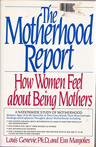 cover image The Motherhood Report: How Women Feel about Being Mothers