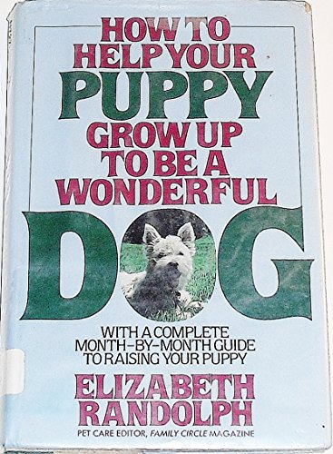 cover image How to Help Your Puppy Grow Up to Be a Wonderful Dog
