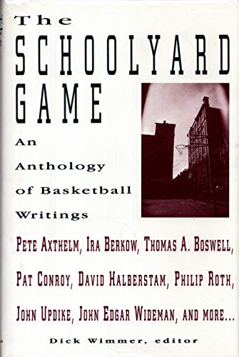 cover image The Schoolyard Game: An Anthology of Basketball Writings