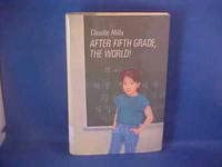 cover image After Fifth Grade, the World!