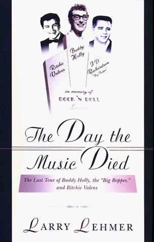 cover image Day the Music Died: The Last Tour of Buddy Holly, the Big Bopper, and Richie Valens