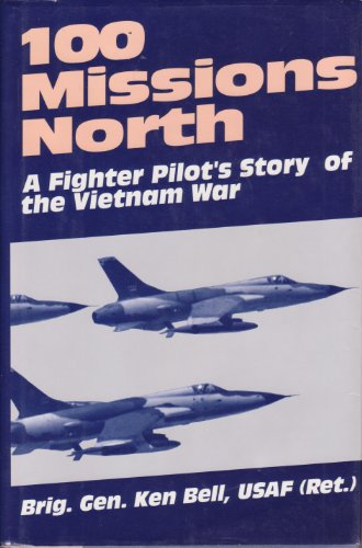 cover image 100 Missions North: A Fighter Pilot's Story of the Vietnam War