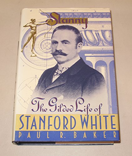 cover image Stanny: The Gilded Life of Stanford White