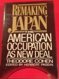 cover image Remaking Japan: The American Occupation as New Deal
