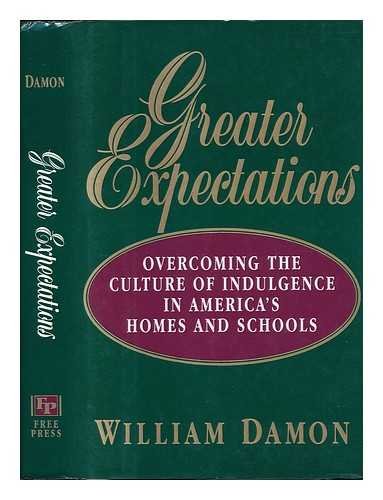 cover image Greater Expectations: Overcoming the Culture of Indulgence in America's Homes and Schools