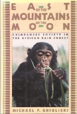 cover image East of the Mountains of the Moon: Chimpanzee Society in the African Rain Forest