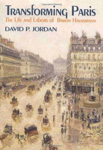 cover image Transforming Paris: The Life and Labors of Baron Haussman