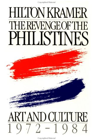 cover image The Revenge of the Philistines: Art and Culture, 1972-1984
