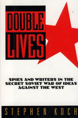 cover image Double Lives: Spies and Writers in the Secret Soviet War of Ideas Against the West