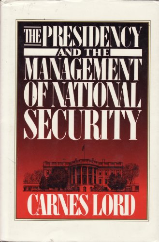 cover image The Presidency and the Management of National Security