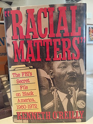 cover image Racial Matters: The FBI's Secret File on Black America, 1960-1972