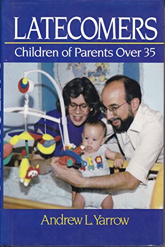 cover image Latecomers: Children of Parents Over 35