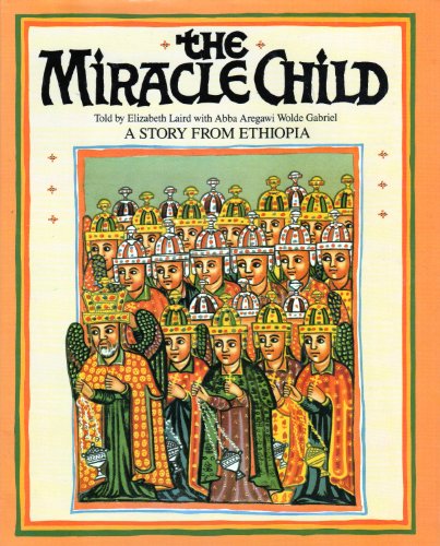 cover image The Miracle Child: A Story from Ethiopia