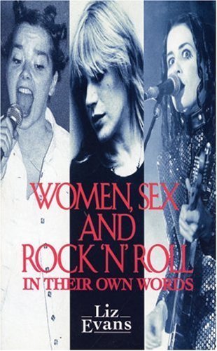 cover image Women, Sex and Rock 'n' Roll: In Their Own Words