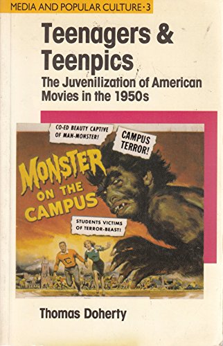 cover image Teenagers and Teenpics: The Juvenilization of American Movies in the 1950s