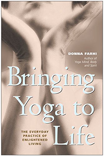 cover image Bringing Yoga to Life: The Everyday Practice of Enlightened Living