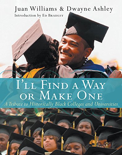 cover image I'LL FIND A WAY OR MAKE ONE: A Tribute to Historically Black Colleges and Universities