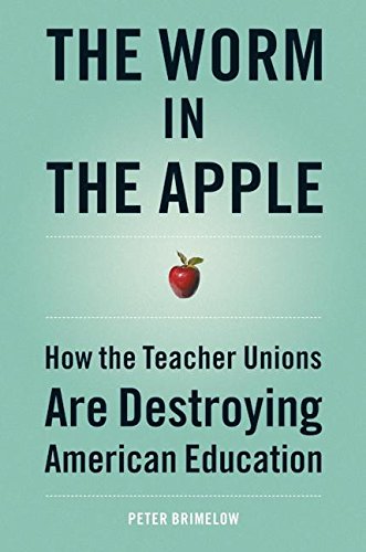 cover image THE WORM IN THE APPLE: How the Teacher Unions Are Destroying American Education