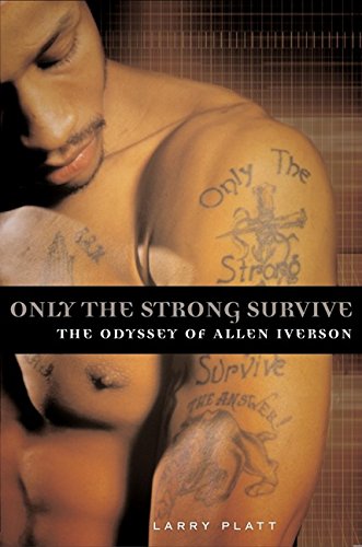 cover image Only the Strong Survive: The Odyssey of Allen Iverson