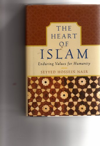 cover image THE HEART OF ISLAM: Enduring Values for Humanity