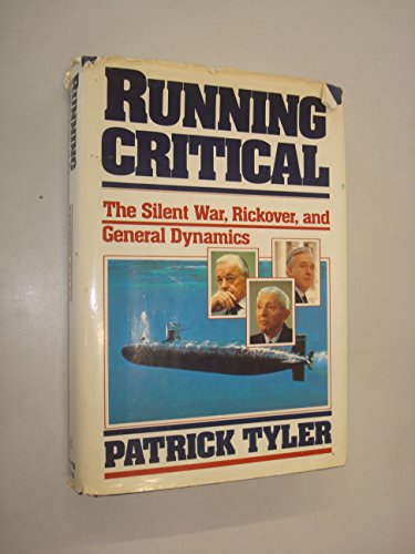 cover image Running Critical: The Silent War, Rickover, and General Dynamics