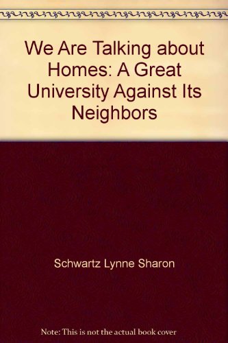 cover image We Are Talking about Homes: A Great University Against Its Neighbors