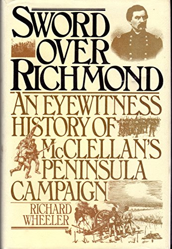 cover image Sword Over Richmond: An Eyewitness History of McClellan's Peninsula Campaign