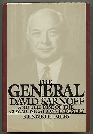 cover image The General: David Sarnoff and the Rise of the Communications Industry