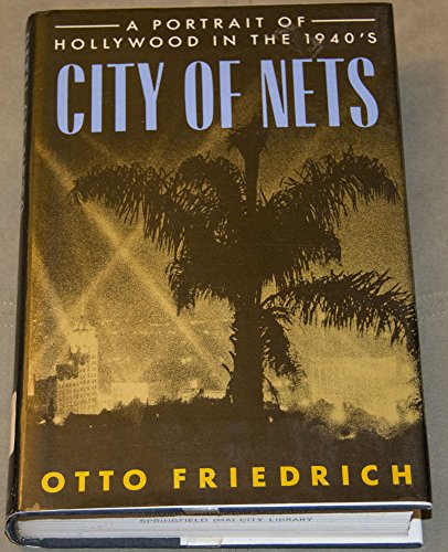cover image City of Nets: A Portrait of Hollywood in the 1940's