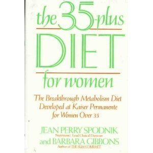 cover image The 35-Plus Diet for Women: The Breakthrough Metabolism Diet Developed at Kaiser Permanente for Women Over 35