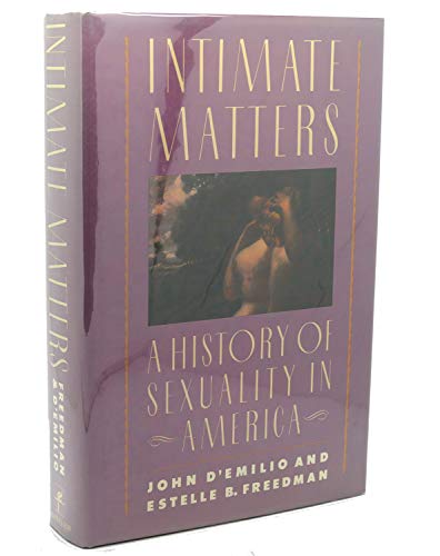 cover image Intimate Matters: A History of Sexuality in America