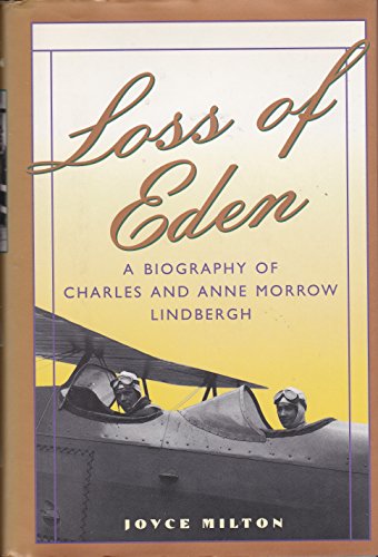 cover image Loss of Eden: A Biography of Charles and Anne Morrow Lindbergh