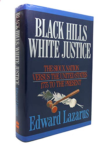 cover image Black Hills/White Justice: The Sioux Nation Versus the United States: 1775 to the Present