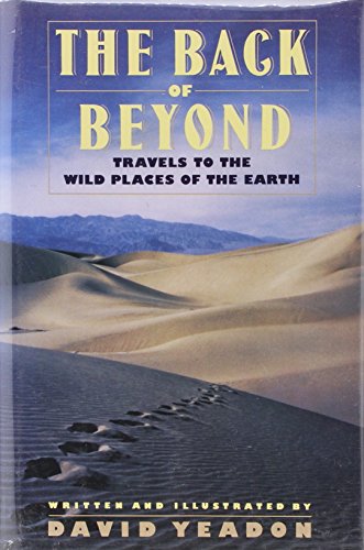cover image The Back of Beyond: Travels to the Wild Places of the Earth