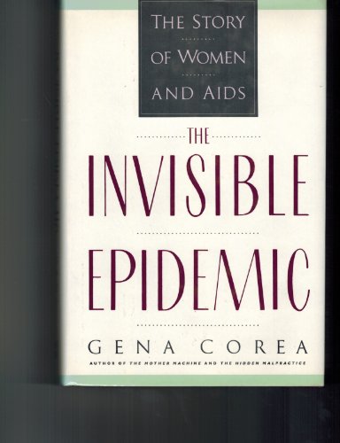 cover image The Invisible Epidemic: The Story of Women and AIDS