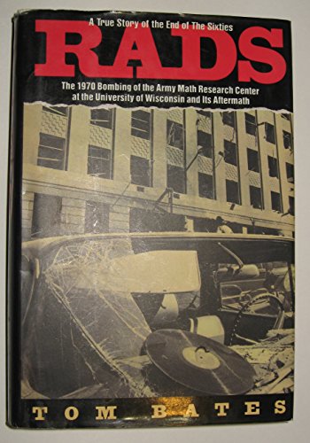 cover image Rads: The 1970 Bombing of the Army Math Research Center at the University of Wisconsin and Its Aftermath