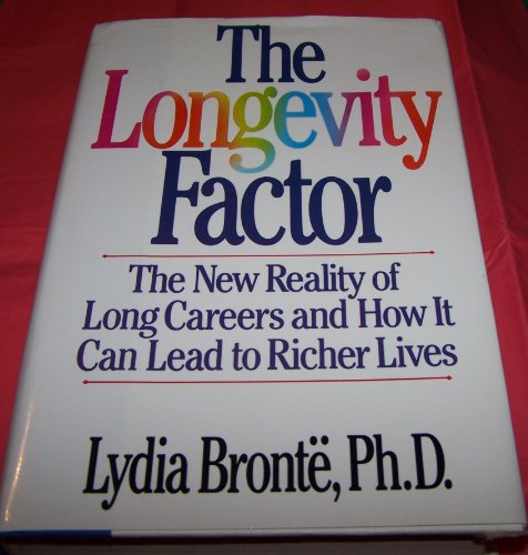 cover image The Longevity Factor: The New Reality of Long Careers and How It Can Lead to Richer Lives