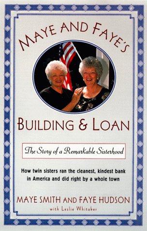 cover image Maye and Faye's Building and Loan: How Twin Sisters Made a Fortune Running the Cleanest, Kindest Savings and Loan in America