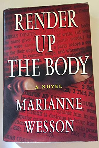 cover image Render Up the Body: A Novel of Suspense