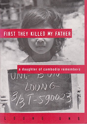 cover image First They Killed My Father: A Daughter of Cambodia Remembers