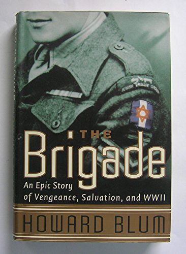 cover image THE BRIGADE: An Epic Story of Vengeance, Salvation, and World War II