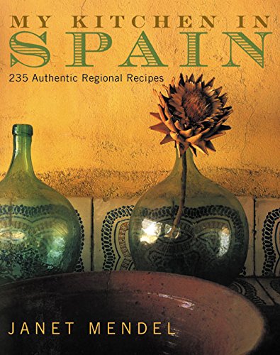 cover image MY KITCHEN IN SPAIN: 235 Authentic Regional Recipes
