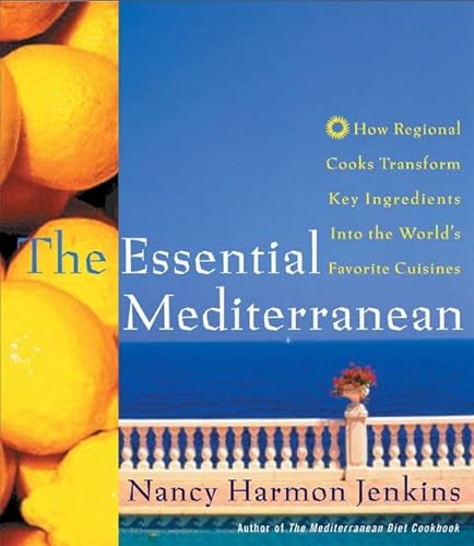 cover image THE ESSENTIAL MEDITERRANEAN: How Regional Cooks Transform Key Ingredients into the World's Favorite Cuisines