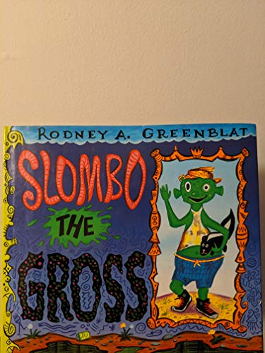 cover image Slombo the Gross