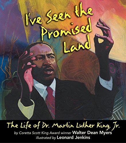 cover image I'VE SEEN THE PROMISED LAND: The Life of Dr. Martin Luther King, Jr.