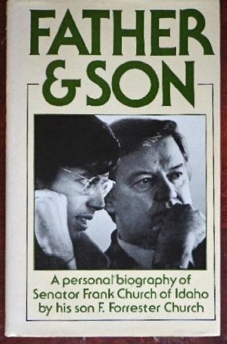 cover image Father and Son: A Personal Biography of Senator Frank Church of Idaho