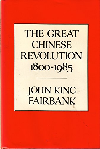 cover image The Great Chinese Revolution, 1800-1985