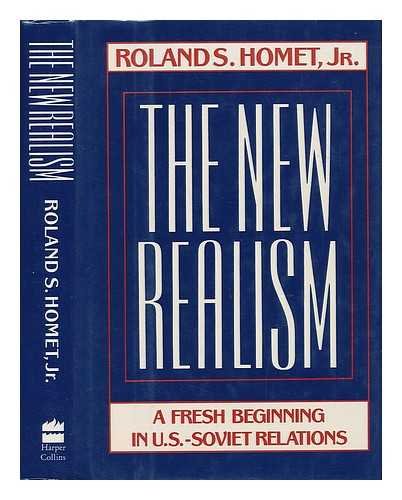 cover image The New Realism: A Fresh Beginning in U.S.-Soviet Relations