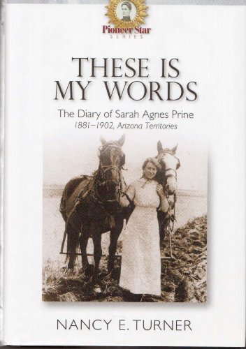 cover image These is My Words: The Diary of Sarah Agnes Prine, 1881-1902